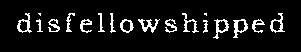 DISFELLOWSHIPPED